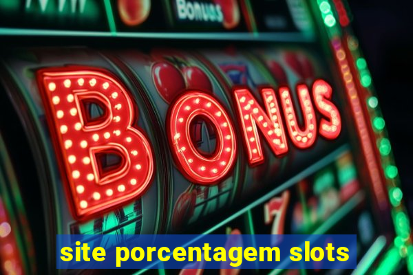 site porcentagem slots